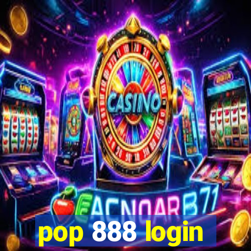 pop 888 login